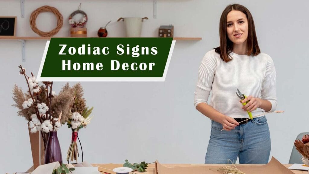 How Each Zodiac Sign Should Decorate Their Home